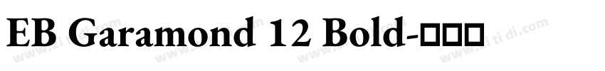 EB Garamond 12 Bold字体转换